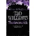 Shadowmarch: Shadowmarch Trilogy Book One (Shadowmarch Quartet)