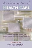The Changing Face of Health Care (Horizons in Bioethics Series)