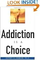 Addiction is a Choice