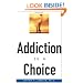 Addiction Is a Choice