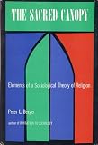 The sacred canopy;: Elements of a sociological theory of religion,