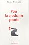 Pour la prochaine gauche : Le monde change, la gauche doit changer