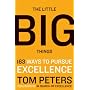 The Little Big Things: 163 Ways to Pursue EXCELLENCE