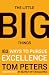 The Little Big Things: 163 Ways to Pursue EXCELLENCE by Thomas J. Peters