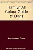 Hamlyn all colour guide to dogs