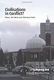 Civilisations in conflict? : Islam, the West and Christian faith