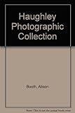 The Haughley photographic collection