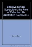 Effective clinical supervision : the role of reflection