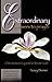 Extraordinary Answers to Prayer: One Woman's Quest to Know God