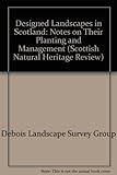 Designed landscapes in Scotland : notes on their planting and management