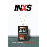 INXS - I'm only looking: The Essential INXS (One Disc Version)von "INXS"