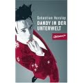 Dandy in der Unterwelt: Die unautorisierte Autobiographie