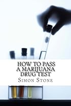 How to Pass a Marijuana Drug Test: Proven Methods to Fool Your Boss and Beat the System