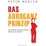 #4: Das Arroganz-Prinzip: So haben Frauen mehr&hellip;