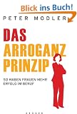 Das Arroganz-Prinzip: So haben Frauen mehr Erfolg im Beruf