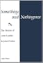 Something and Nothingness: The Fiction of John Updike and John Fowles