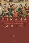Dinah's Lament: The Biblical Legacy of Sexual Violence in Christian Interpretation (Theology and the Sciences) (Theology and the Sciences)