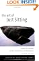 The Art of Just Sitting, Second Edition: Essential Writings on the Zen Practice of Shikantaza