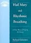 Hail Mary and Rhythmic Breathing: A New Way of Praying the Rosary