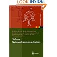 Sichere Netzwerkkommunikation: Grundlagen, Protokolle und Architekturen (X.systems.press)...