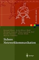 Sichere Netzwerkkommunikation: Grundlagen, Protokolle und Architekturen (X.systems.press)