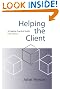 Helping the Client: A Creative Practical Guide