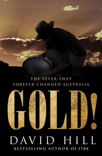 Gold!: The Fever that Forever Changed Australia