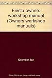 Fiesta owners workshop manual