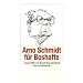 Arno Schmidt f�r Boshafte (insel taschenbuch)