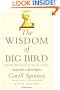 The Wisdom of Big Bird (and the Dark Genius of Oscar the Grouch): Lessons from a Life in Feathers
