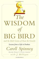 The Wisdom of Big Bird (and the Dark Genius of Oscar the Grouch)