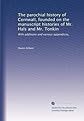 The parochial history of Cornwall, founded on the manuscript histories of Mr. Hals and Mr. Tonkin: With additions and various appendices, (Volume 2)