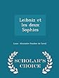 Leibniz Et Les Deux Sophies - Scholar's Choice Edition