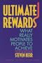 Ultimate Rewards: What Really Motivates People to Achieve (Harvard Business Review Book)