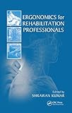 Ergonomics for rehabilitation professionals