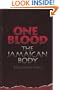 One Blood: The Jamaican Body (S U N Y Series, the Body in Culture, History, and Religion)