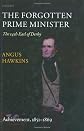 The Forgotten Prime Minister: The 14th Earl of Derby