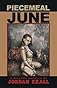 Piecemeal June