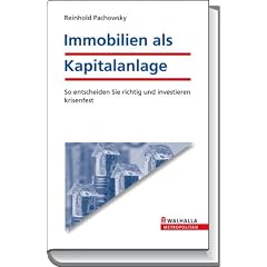 Immobilien als Kapitalanlage: Die Sicherheit f�r Ihr Geld durch Kauf und Vermietung