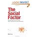 The Social Factor: Innovate, Ignite, and Win through Mass Collaboration and Social Networking