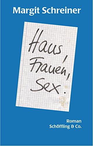 Haus, Frauen, Sex. (German Edition)