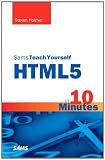 Sams Teach Yourself HTML5 in 10 Minutes (Sams Teach Yourself in 10 Minutes)