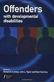Offenders with Developmental Disabilities (Wiley Series in Forensic Clinical Psychology)