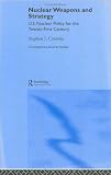 Nuclear Weapons and Strategy (Contemporary Security Studies)