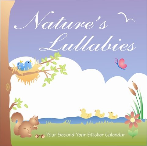 Nature's Lullabies Second Year Sticker Calendar 