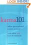 Karma 101: What Goes Around Comes Around...and What You Can Do About It