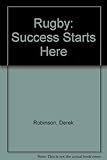 Rugby : success starts here