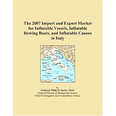 The 2007 Import and Export Market for Inflatable Vessels, Inflatable Rowing Boats, and Inflatable Canoes in Italy