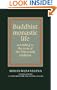 Buddhist Monastic Life: According to the Texts of the Theravada Tradition