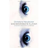 Das siamesische Klavier: Unheimliche Geschichtenvon "Christiane Neudecker"
